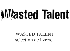 Wasted Talent